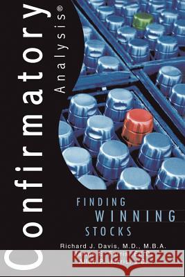 Confirmatory Analysis: Finding Winning Stocks Davis, Richard J. 9780595201297 Writers Club Press - książka