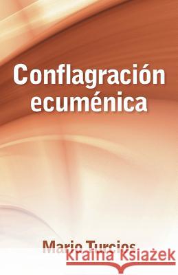 Conflagración ecuménica Turcios, Mario 9781506503752 Palibrio - książka