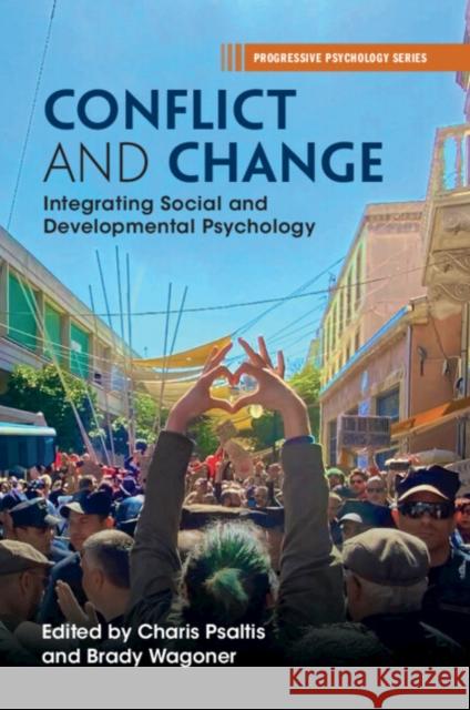 Conflict and Change: Integrating Social and Developmental Psychology  9781009393157 Cambridge University Press - książka