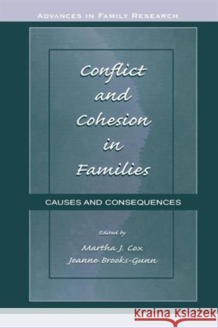 Conflict and Cohesion in Families: Causes and Consequences Martha J. Cox Jeanne Brooks-Gunn  9781138002692 Taylor and Francis - książka
