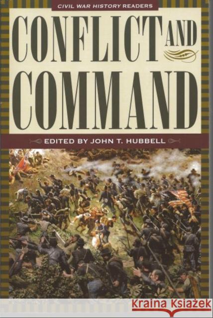 Conflict and Command: Civil War History Readers, Volume 1 Hubbell, John T. 9781606351185 Kent State University Press - książka