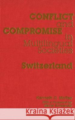 Conflict and Compromise in Multilingual Societies: v. 1: Switzerland  9780889201736 Wilfrid Laurier University Press - książka