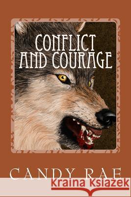 Conflict and Courage Candy Rae 9781540591630 Createspace Independent Publishing Platform - książka