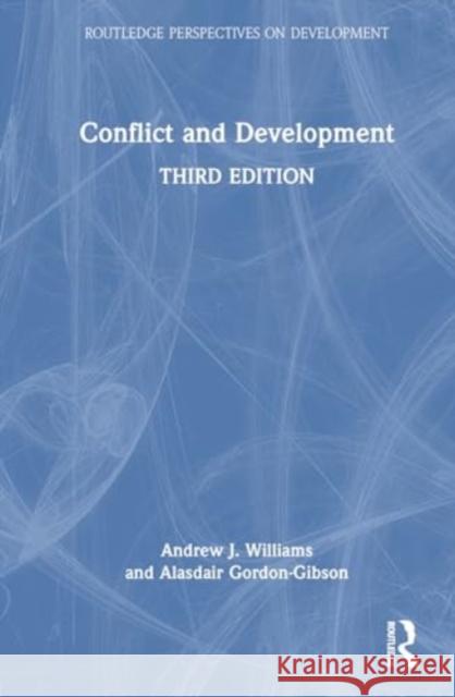 Conflict and Development Andrew J. Williams Alasdair Gordon-Gibson 9781032405254 Routledge - książka