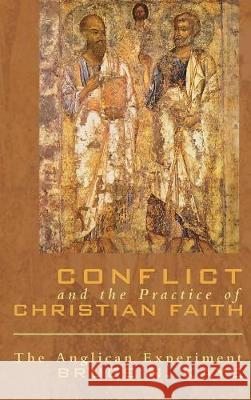 Conflict and the Practice of Christian Faith Bruce N Kaye 9781498211109 Cascade Books - książka