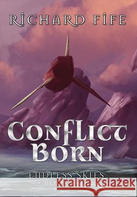 Conflict Born Richard Fife 9781645541455 Falstaff Books, LLC - książka