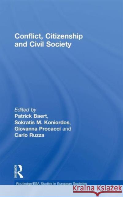 Conflict, Citizenship and Civil Society Partick Baert Koniordos  Sokratis Giovanna  Procacci 9780415558730 Taylor & Francis - książka