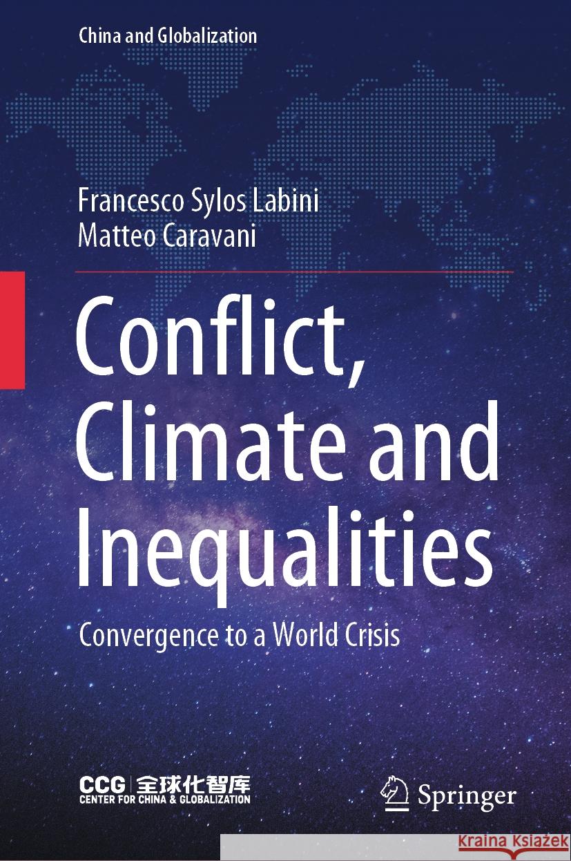 Conflict, Climate and Inequalities: Convergence to a World Crisis Francesco Sylo Matteo Caravani 9789819658398 Springer - książka