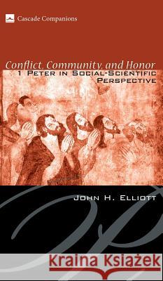 Conflict, Community, and Honor John H Elliott (University of Oxford) 9781498210454 Cascade Books - książka