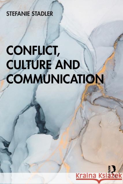 Conflict, Culture and Communication Stadler, Stefanie 9781138328174 Routledge - książka