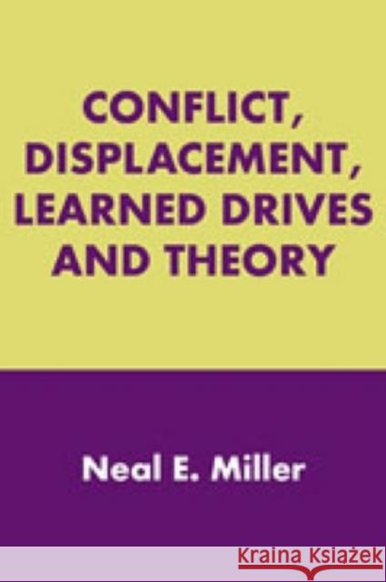 Conflict, Displacement, Learned Drives and Theory Neal Miller 9780202361420 Aldine - książka