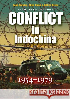 Conflict in Indochina 1954-1979 Jeff Green Sean (University Of New South Wales) Brawley 9780521618625 CAMBRIDGE UNIVERSITY PRESS - książka