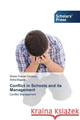 Conflict in Schools and its Management Devkota, Shree Prasad 9783639512212 Scholars' Press - książka