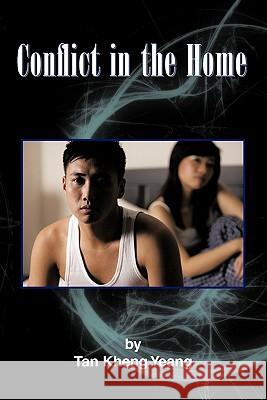 Conflict in the Home Kheng Yeang Tan 9781426949418 Trafford Publishing - książka
