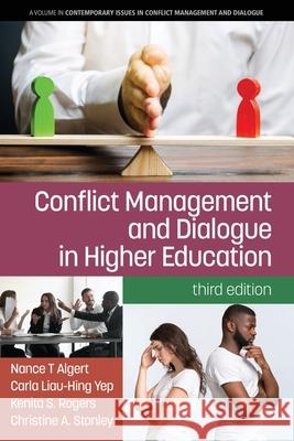 Conflict Management and Dialogue in Higher Education Nance T. Algert Carla Liau-Hin Kenita S. Rogers 9781648023064 Information Age Publishing - książka