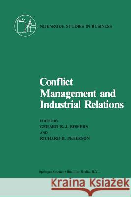 Conflict Management and Industrial Relations G. B. J. Bomers R. B. Peterson 9789401711340 Springer - książka