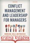 Conflict Management and Leadership for Managers: Knowledge, Skills, and Processes to Harness the Power of Rapid Change Susan S. Raines 9781538177969 Rowman & Littlefield
