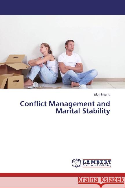 Conflict Management and Marital Stability Inyang, Efon 9783659891182 LAP Lambert Academic Publishing - książka