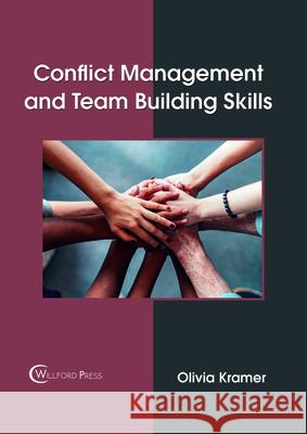 Conflict Management and Team Building Skills Olivia Kramer 9781682854570 Willford Press - książka