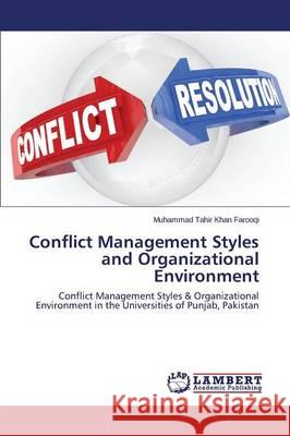 Conflict Management Styles and Organizational Environment Farooqi Muhammad Tahir Khan 9783659493355 LAP Lambert Academic Publishing - książka