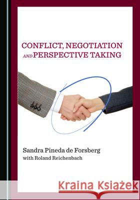 Conflict, Negotiation and Perspective Taking Sandra Pineda d Roland Reichenbach 9781527571280 Cambridge Scholars Publishing - książka