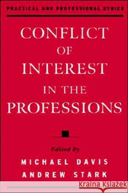 Conflict of Interest in the Professions Michael Davis Andrew Stark Michael Davis 9780195128635 Oxford University Press, USA - książka