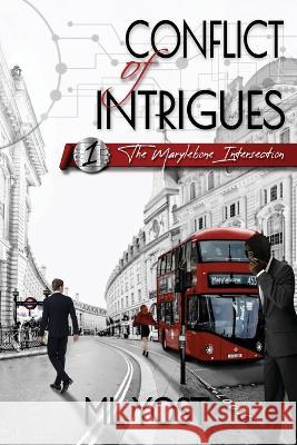 Conflict of Intrigues: The Marylebone Intersection ML Yost 9781959426011 Quondam Publishing - książka