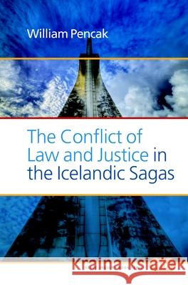 Conflict of Law and Justice in the Icelandic Sagas William Pencak 9789051838350 Brill (JL) - książka