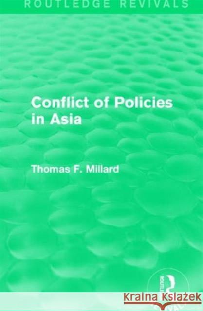 Conflict of Policies in Asia Thomas F. Millard 9781138191808 Routledge - książka