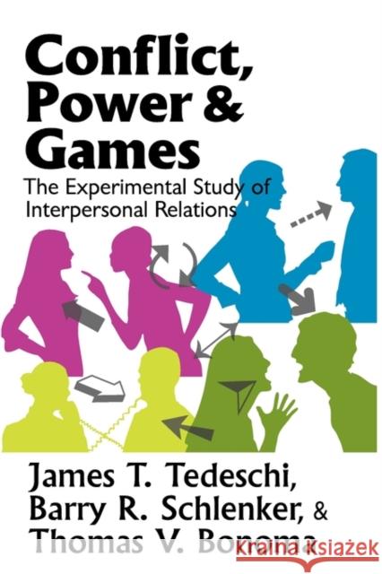 Conflict, Power, and Games: The Experimental Study of Interpersonal Relations Tedeschi, James T. 9780202362922 Aldine - książka