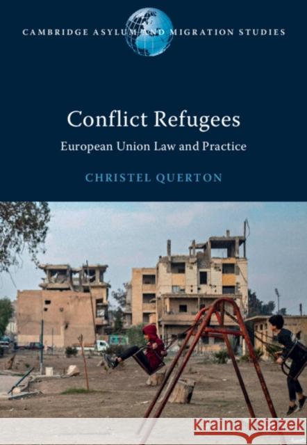Conflict Refugees Christel (University of the West of England, Bristol) Querton 9781009359399 Cambridge University Press - książka