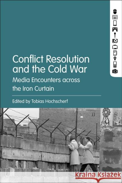 Conflict Resolution and the Cold War  9798765127100 Bloomsbury Publishing USA - książka