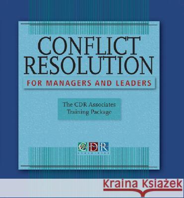 Conflict Resolution for Managers and Leaders: The Cdr Associates Training Package Cdr Associates 9780787985622 Jossey-Bass - książka