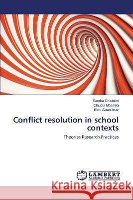 Conflict resolution in school contexts Chistolini Sandra 9783659670404 LAP Lambert Academic Publishing - książka