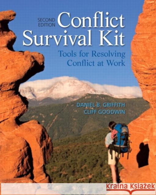 Conflict Survival Kit: Tools for Resolving Conflict at Work Griffith, Daniel 9780132741057 Prentice Hall - książka