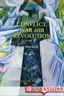 Conflict, War and Revolution: The problem of politics in international political thought: 2021 Paul Kelly 9781909890725 LSE Press - książka