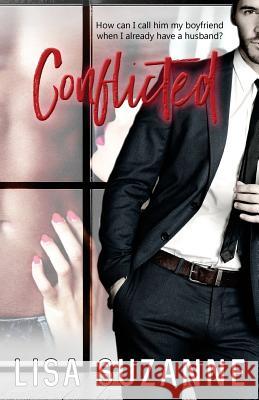 Conflicted Lisa Suzanne 9781537100562 Createspace Independent Publishing Platform - książka