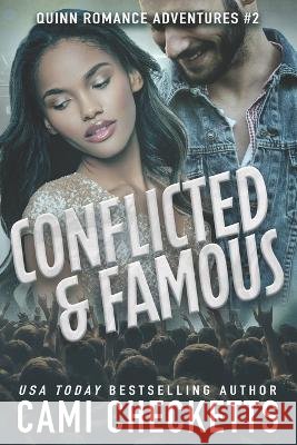 Conflicted & Famous Cami Checketts   9798374653168 Independently Published - książka