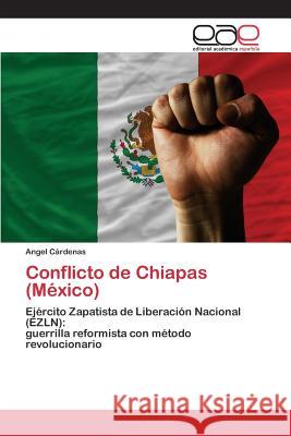 Conflicto de Chiapas (México) Cárdenas Angel 9783659095252 Editorial Academica Espanola - książka
