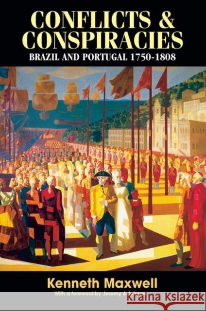 Conflicts and Conspiracies: Brazil and Portugal, 1750-1808 Maxwell, Kenneth 9780415949897 Routledge - książka
