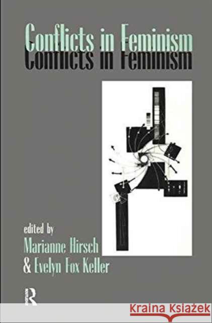 Conflicts in Feminism Marianne Hirsch Evelyn Fox Keller 9781138154506 Routledge - książka