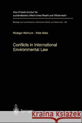 Conflicts in International Environmental Law Rüdiger Wolfrum, Nele Matz 9783642073533 Springer-Verlag Berlin and Heidelberg GmbH &  - książka