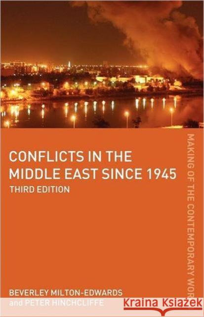Conflicts in the Middle East Since 1945 Hinchcliffe, Peter 9780415440172 TAYLOR & FRANCIS LTD - książka