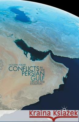 Conflicts in the Persian Gulf: Origins and Evolution Askari, H. 9781349471195 Palgrave MacMillan - książka