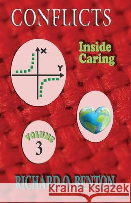 CONFLICTS, Inside Caring: Volume 3 Richard O. Benton 9780982242414 Ctstorycraft Publishing - książka