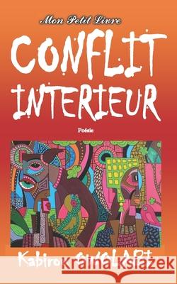 Conflit intérieur: Mon Petit Livre Kabirou Owolabi, Mon Petit Livre 9782493223012 Mon Petit Livre - książka