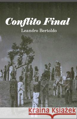 Conflito Final Leandro Bertoldo 9781686426315 Independently Published - książka