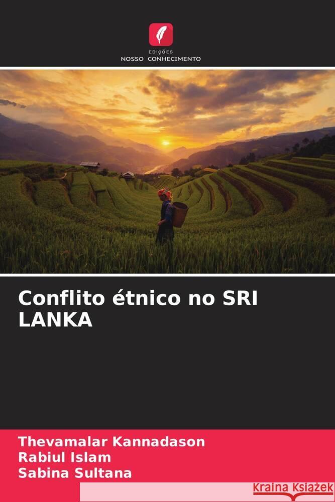 Conflito étnico no SRI LANKA Kannadason, Thevamalar, Islam, Rabiul, Sultana, Sabina 9786206296973 Edições Nosso Conhecimento - książka