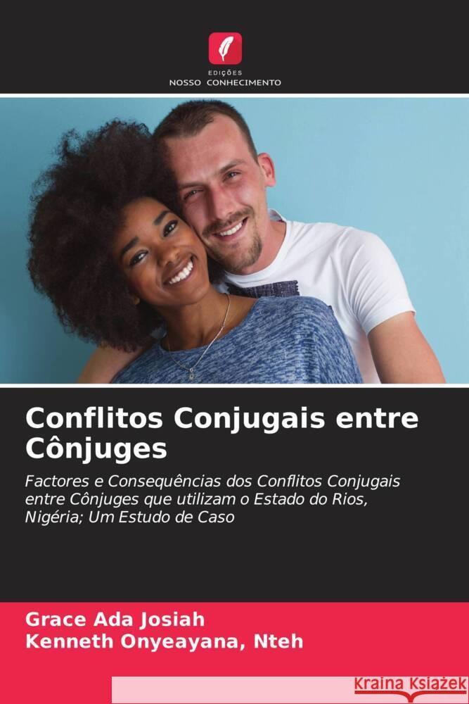 Conflitos Conjugais entre Cônjuges Josiah, Grace Ada, Onyeayana, Nteh, Kenneth 9786205062074 Edições Nosso Conhecimento - książka