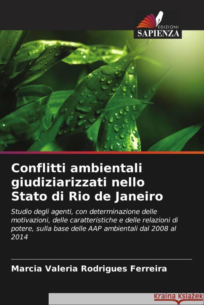Conflitti ambientali giudiziarizzati nello Stato di Rio de Janeiro Marcia Valeria Rodrigues Ferreira 9786207239351 Edizioni Sapienza - książka